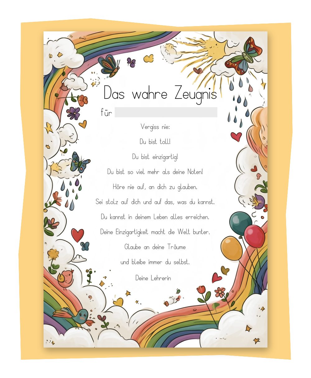 Das wahre Zeugnis Regenbogen-Edition – Motivationszeugnis für die Grundschule mit Regenbogen, Schmetterlingen und Luftballons