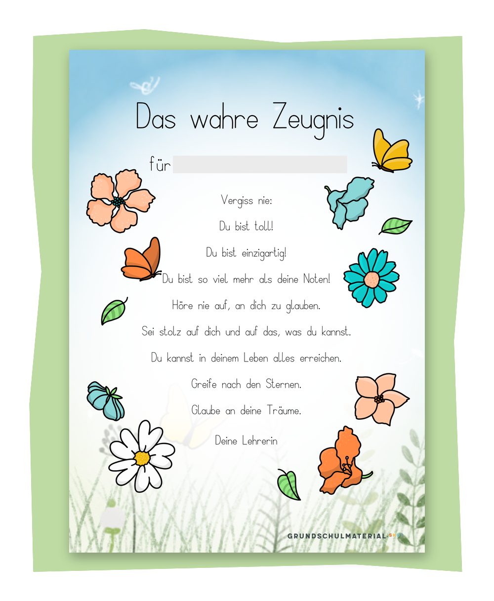 Das wahre Zeugnis Blumen-Edition – Motivationszeugnis für die Grundschule mit Blumen und Schmetterlingen